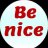 Be nice